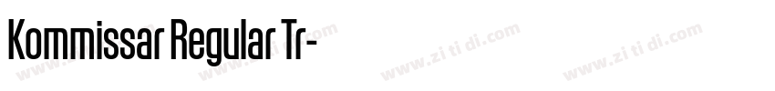 Kommissar Regular Tr字体转换 Kommissar Regular Tr字体转换
